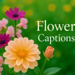 Flower Captions