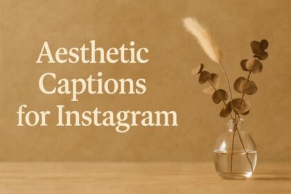 Aesthetic Captions for Instagram